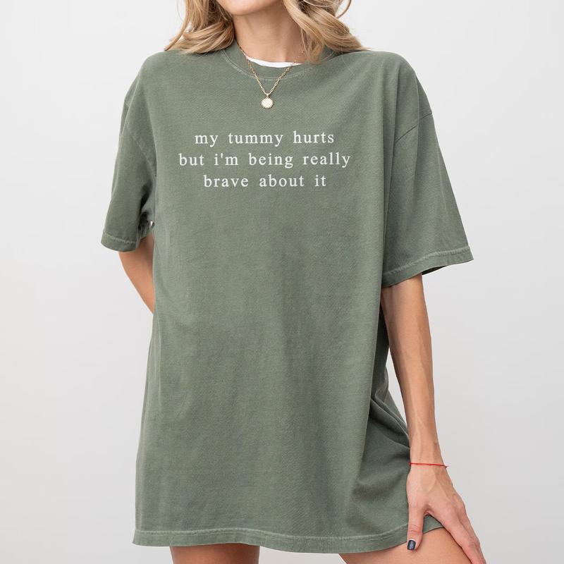 My Tummy Hurts I'm Being Really Brave About It Shirt, Funny Women Comfort Tee, Anniversary Gift, Funny Gifts For Her, Funny Shirts For Women, Tummy Hu