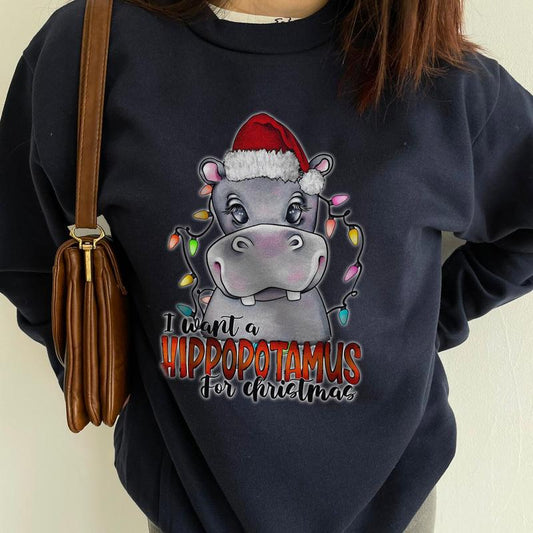 I Want a Hippopotamus for Christmas Sweatshirt Unisex - Shades for Everyone - Fit for All Sizes - Universal Style Options - Statement Pieces - Variety