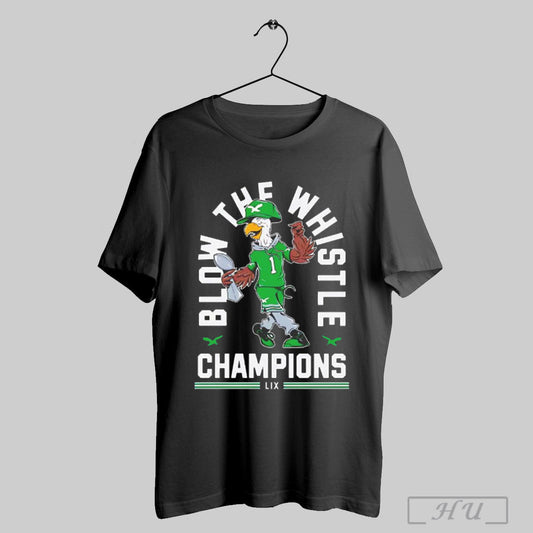 Philadelphia Eagles Blow The Whistle Champions Lix Shirt Sweatshirt