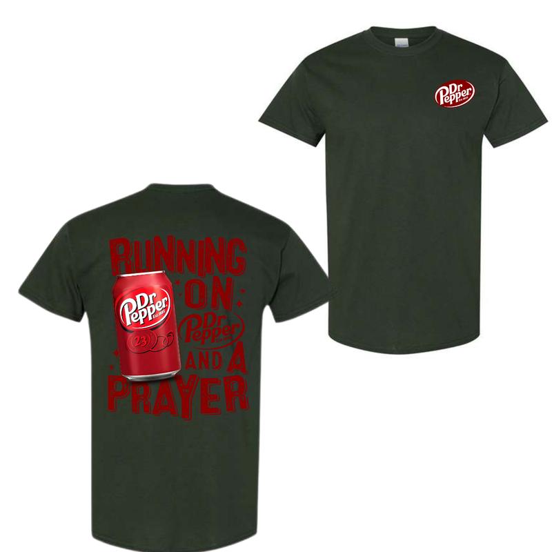 Running On Dr. Pepper And A Prayer T-Shirt, Dr Pepper Shirt, Cotton Shirt, Unisex T-shirt