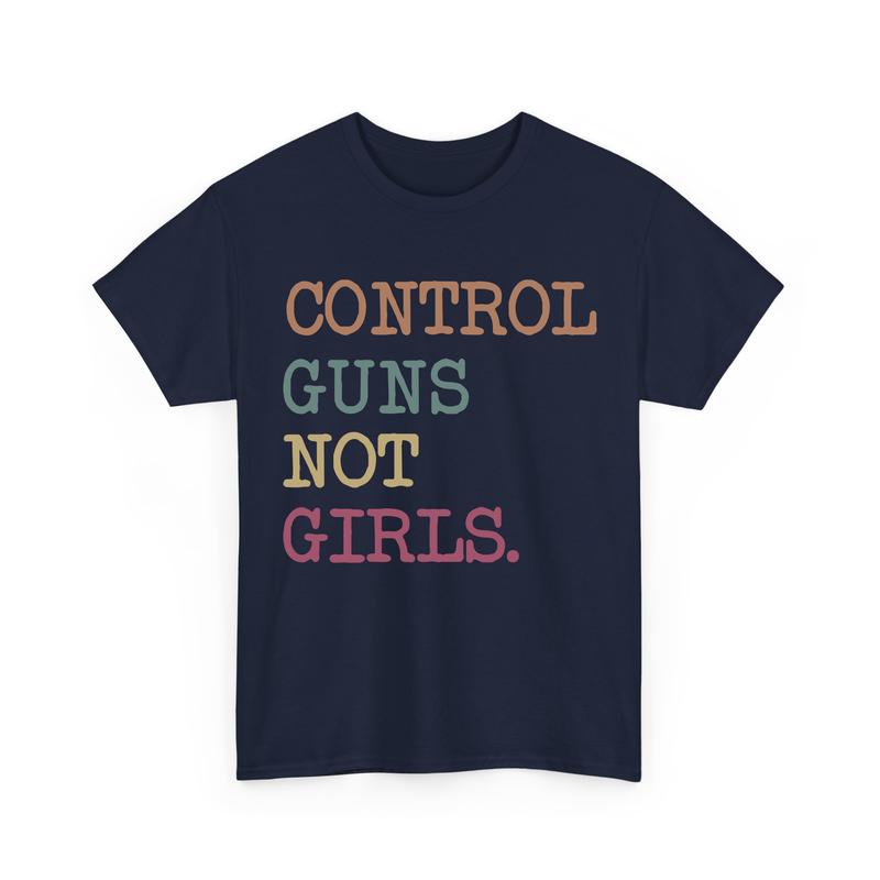 Control Gns Not Girls T-Shirt, Political Shirt, Pro-Choice, Kamala Harris Shirt, Harris Walz Shirt, Feminist Shirt, Vote Shirt Comfort Cotton Top Wome
