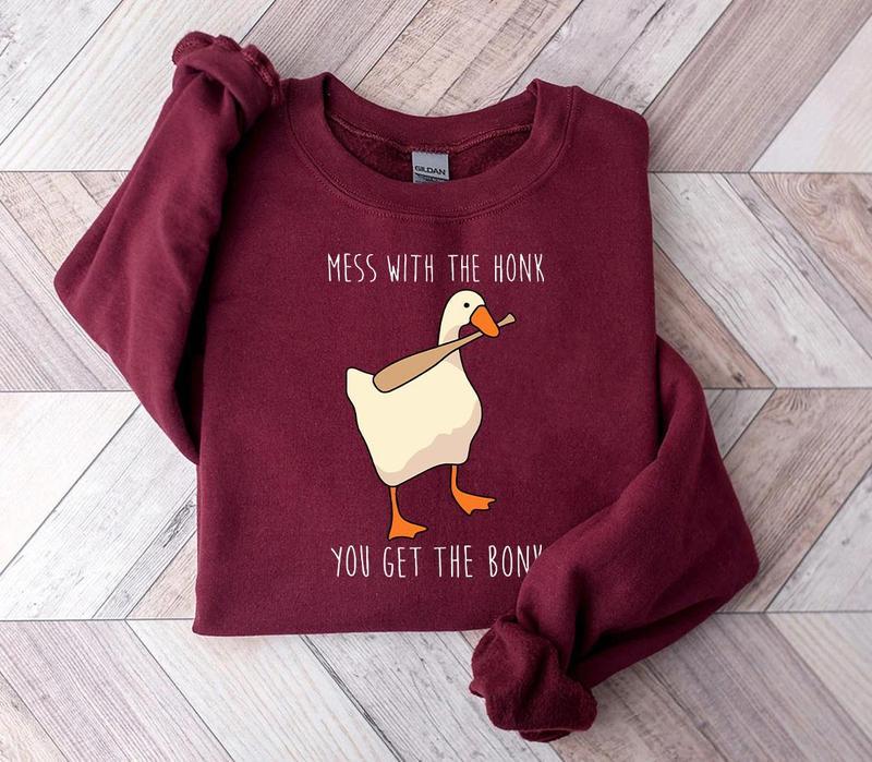 Silly Goose Mess With The Honk You Get The Bonk Sweatshirt, Silly Goose Shirt, Summer Shirt, Gift for Men and for Women, Xmas Gift, Xmas Gift Trending