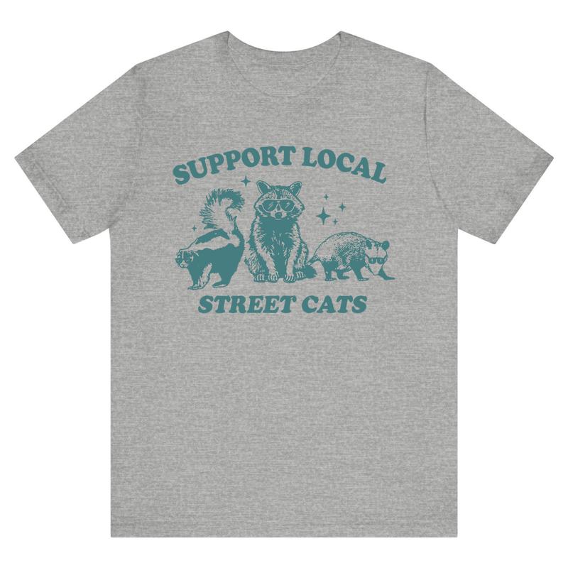 Support Your Local Street Cats Graphic T-Shirt, Retro Unisex Adult T Shirt, Vintage Raccoon T Shirt