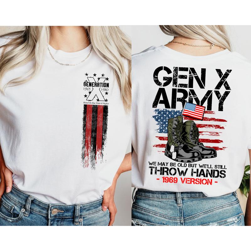 Custom Gen X Army Shirt, Year 1969 Birth FAFO Two Side GenX T-Shirt, Raised on Hose Water Humor