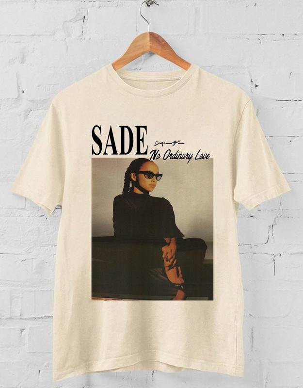 Sade No Ordinary Love T Shirt, Sade Shirt, Retro Sade Fan T Shirt Gift For Men Women Unisex Tshirt, Sade Love Album T Shirt, Unisex T-Shirt, Gifts For