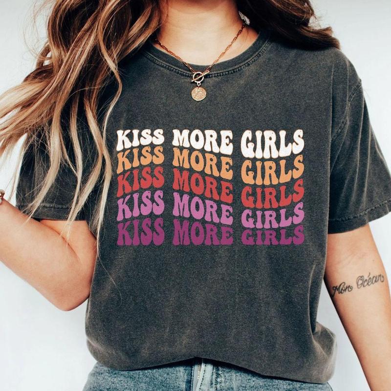 Kiss More Girls LGBT Comfort Shirt, Pride Shirt, Lesbian Shirt, LGBTQ Ally Shirt, Pride Shirt Women, Lesbian T-Shirts, Lesbian Pride, You Belong Tshir
