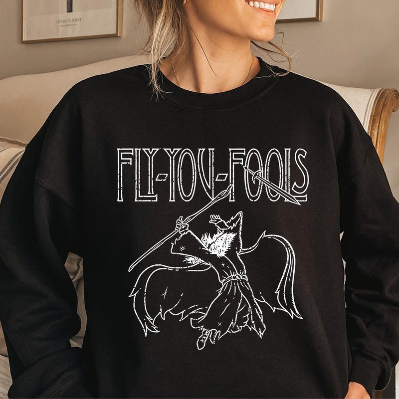 LOTR Fly You Foolsss T shirt Hoodie Sweatshirt