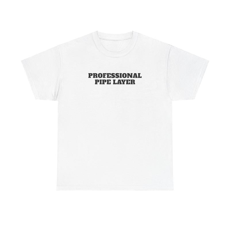 Professional Pipe Layer Tee - Cotton Streetwear Tshirt