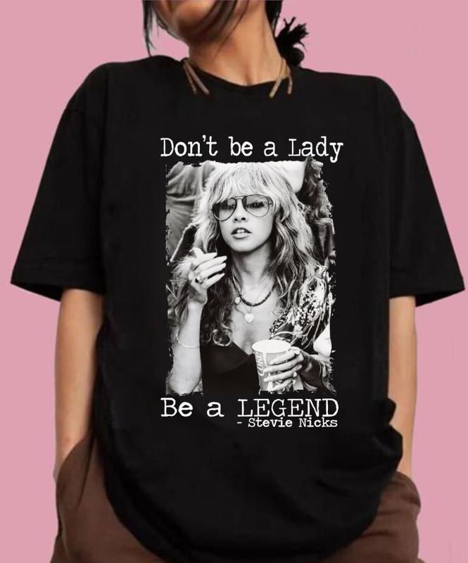 Don't be a lady be a legend Stevie Nicks Shirt - Classic Cotton Short Sleeve Top for Men - Man Menswear Underwear Tshirt