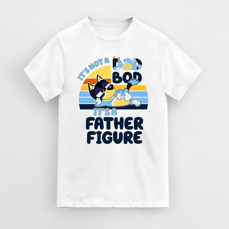 It's Not A Dad Bod It's A Father Figure T-Shirt, Bluey Dad T-Shirt, Bluey Gifts for Dad Bluey Bandit Bandit Heeler T-Shirt, Father's Day Gift