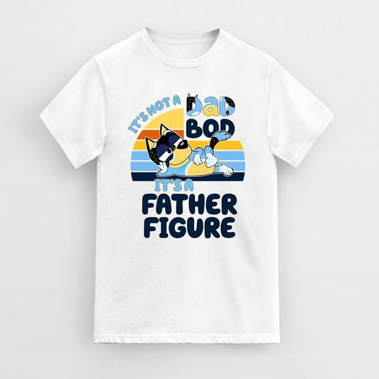 It's Not A Dad Bod It's A Father Figure T-Shirt, Bluey Dad T-Shirt, Bluey Gifts for Dad Bluey Bandit Bandit Heeler T-Shirt, Father's Day Gift