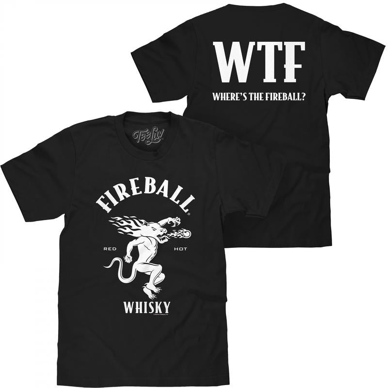 Fireball Whiskey WTF Logo  T-Shirt - 2 Side - Fit for All - Minimalist Chic - Choose Your Hue - Shared Styles - Find Your Look