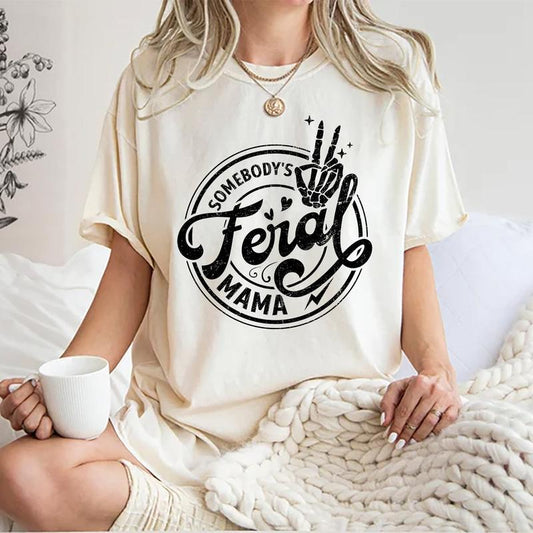 Somebody's Feral Mama Shirt, Funny Mom Graphic Printed T-shirt, Casual Style, Gift For Mom, Cotton Fabric Tees For Women, Cute Mom Soft Fabric Tops, V