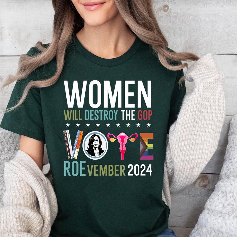 Women Will Destroy The Gop T-shirt, Sweatshirt, Hoodie