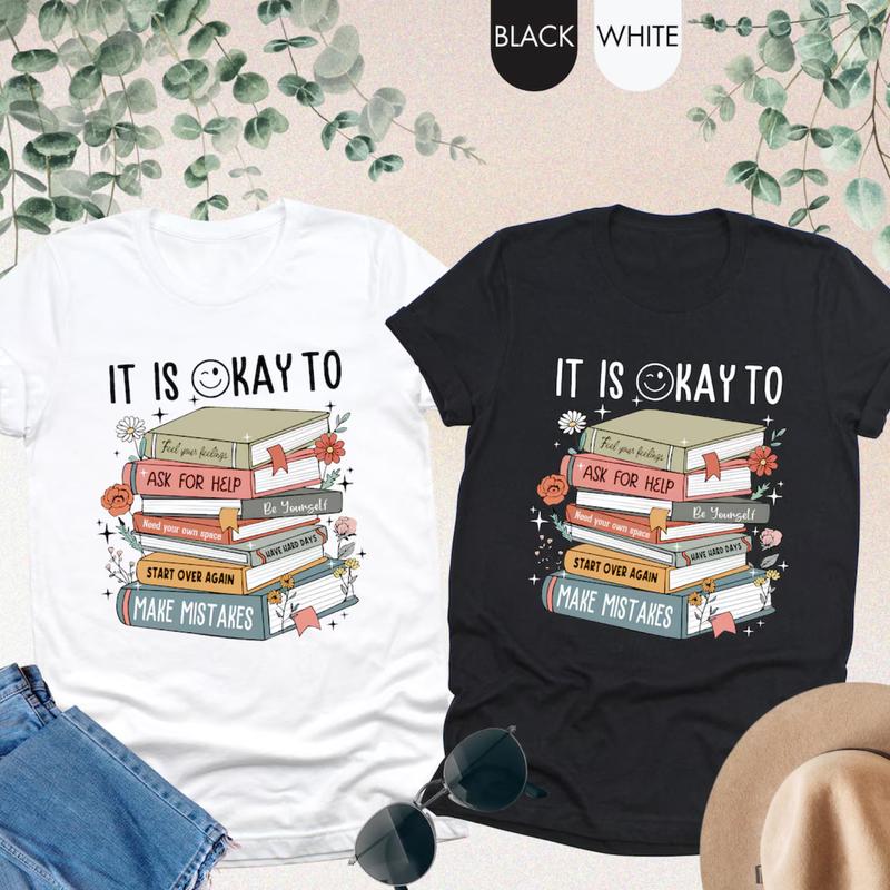 It's Okay To T-shirt â€“ Mental Health Shirt & School Counselor Gift, Positive Motivational Shirt, Books Tee, Gift for Him, Gift for Her, Crew Neck, Tre