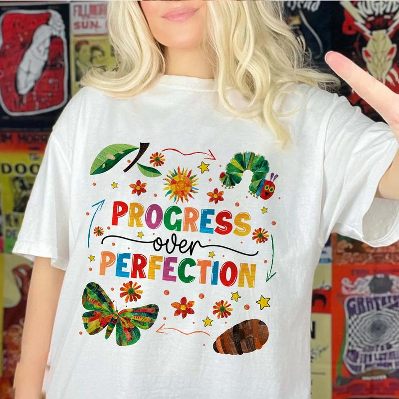 Progress Over Perfection Shirt, Friends Shirt, Very Hungry Caterpillar Teacher Shirt, Butterflies Teacher Shirt, Children's Book Teacher Shirt, Book L