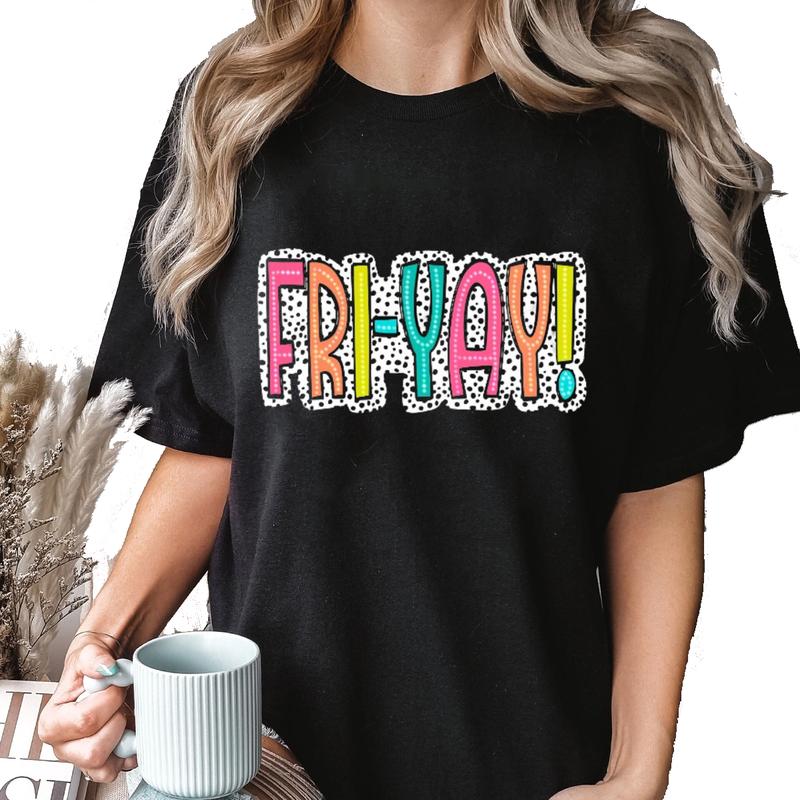 Fri-Yay Shirt, Teacher Shirt, Friday Shirt for Teacher Appreciation Gift T-Shirt Unisex Classic Cotton