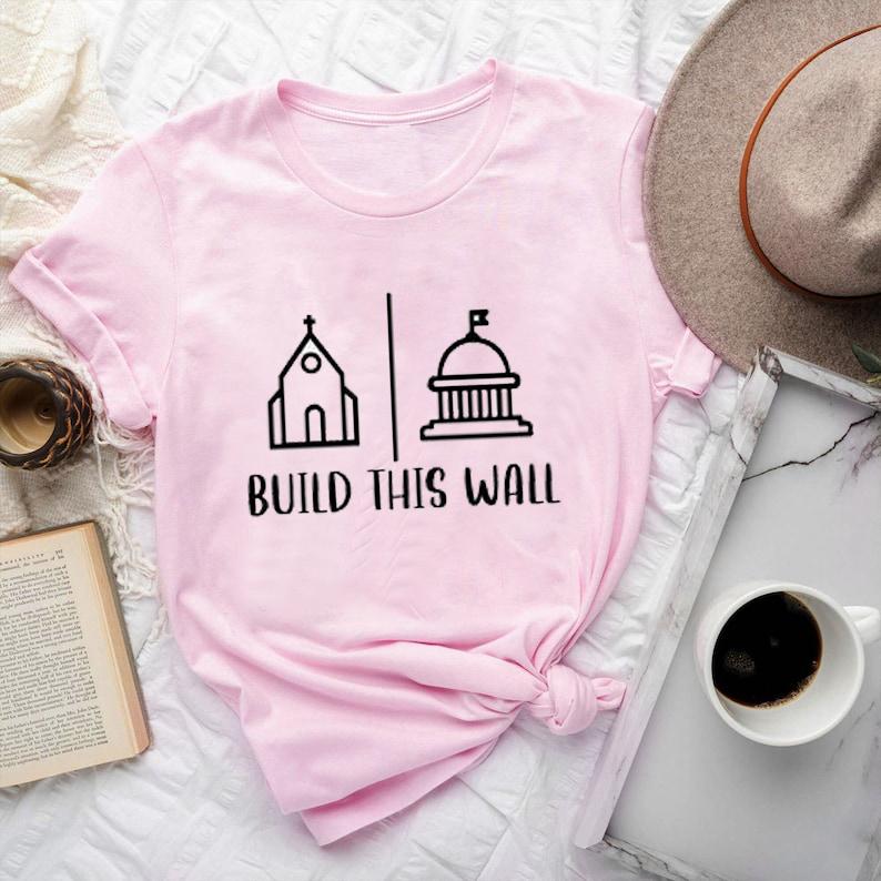 Pro Choice Protest Shirt, Freedom Religion Shirt, Build This Wall Shirt, Church And State Shirt, Womens Rights Shirt, Womenswear Cotton Tops