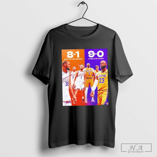 Phoenix Suns 8 1 with KD this season and LA Lakers 9 0 in NBA cup games shirt