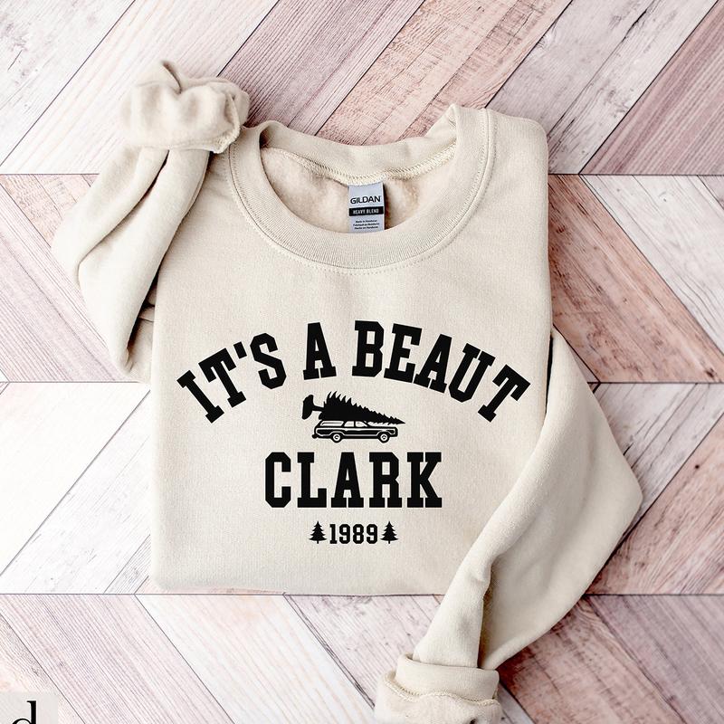 It's a Beaut Clark Sweatshirt, Griswold Christmas Sweatshirt, Funny Christmas Shirt, Christmas Vacation Shirt, Christmas Crewneck, Xmas Tee