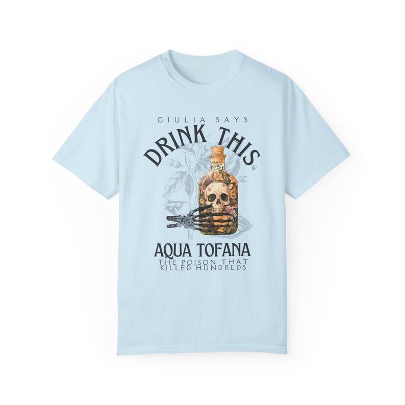 Aqua Tofana Shirt Guila Tofana Poison Bottle Dark Academia Halloween Skull Renaissance Shirt Feminist Witchy Goth Unisexlogo