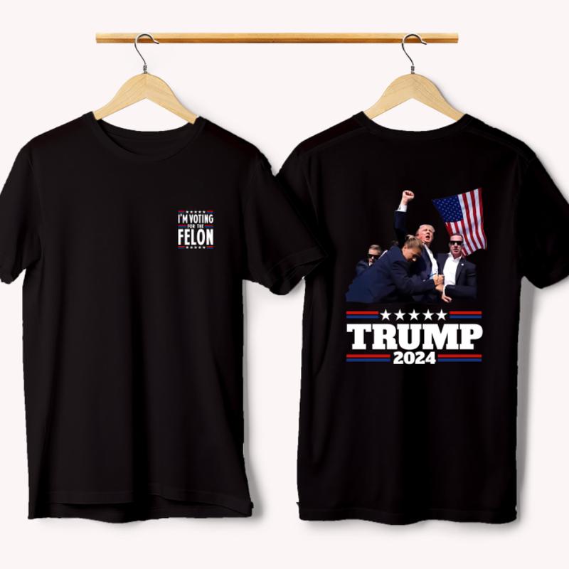 I'm Voting For The Felon 2Sides Shirt, Trum Shooting Tee, Donald Trum Assassination Shirt, Trum 2024 Supporter Tee, They Missed, My Dad Votiing For Tr