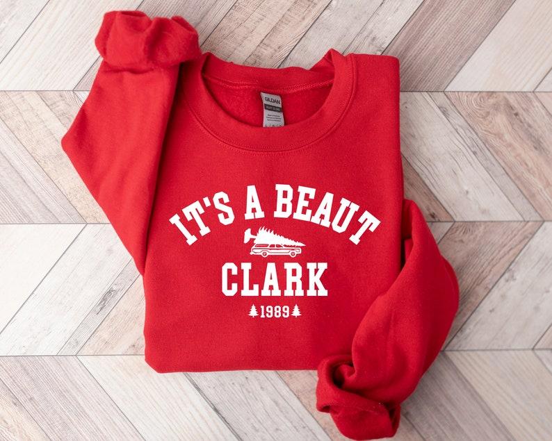 It's a Beaut Clark Sweatshirt, Griswold Christmas, Funny Shirt, Christmas Vacation Shirt, Christmas Crewneck Casual Collar