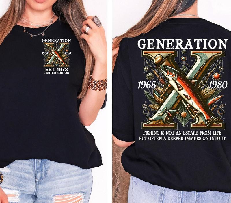 Gen X Fishing T-Shirt Customize Year 1973, FAFO Two Side Tee, Raised On Hose Water Gen X Fun