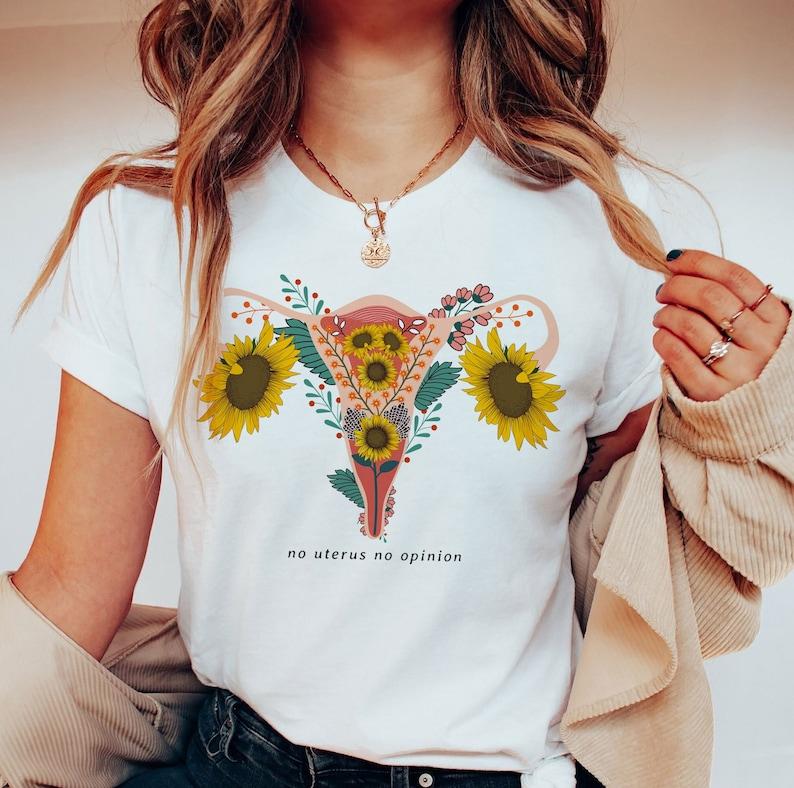 No Uterus No Opinion t-shirt, Pro My Body My Choice Feminist t-shirt, Uterus Graphic Tee, Women Power, Pro Choice Uterus t-shirt, No Uterus