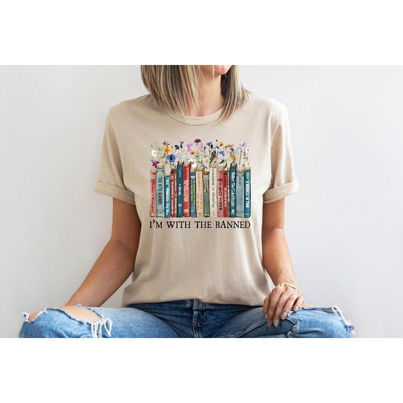 I'm With The Banned Reading Book Shirt, Banned Book Sweatshirt, Reading Lover Gift For Librarian, book lover, book lover Shirt Classic Cotton