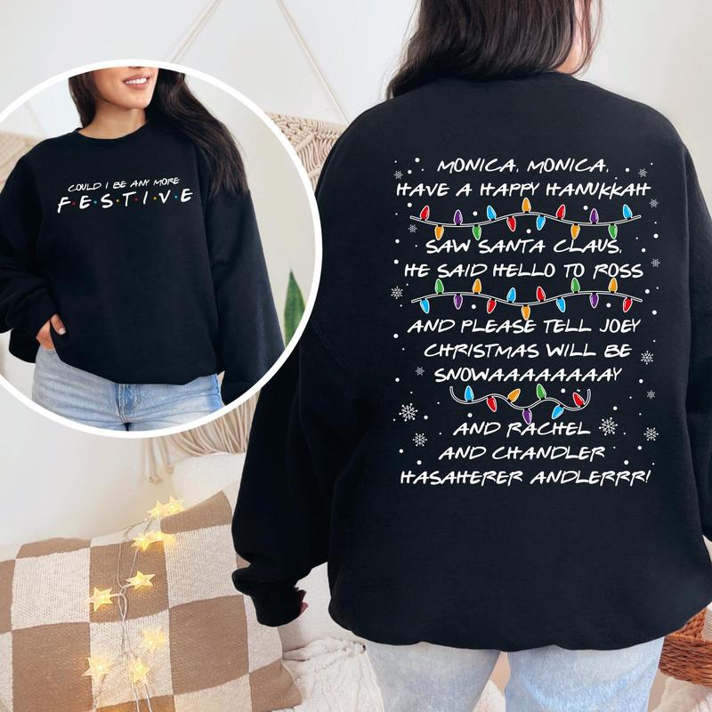 Friends Inspired Holiday Crewneck Sweatshirt, Could I be any more Festive, Phoebe's Song Sweat, Christmas Party 2024 Sweat, Christmas Gift