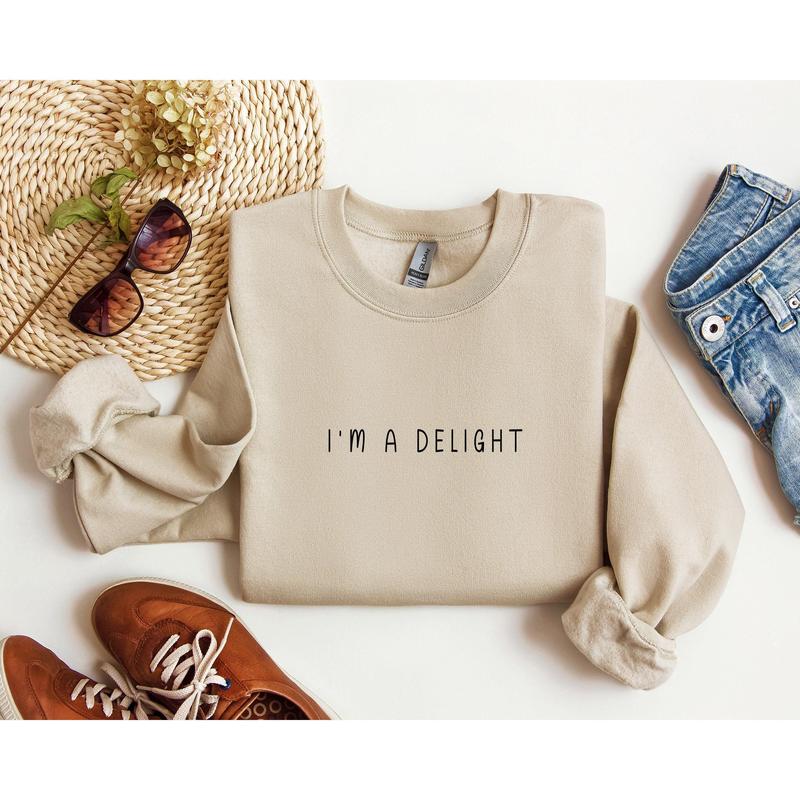 I'm A Delight Minimal Funny Sweatshirt, Sarcastic College Sweatshirt, Women's Crew Neck, Crewneck Casual Comfort Womenswear ComfortableÂ Graphic