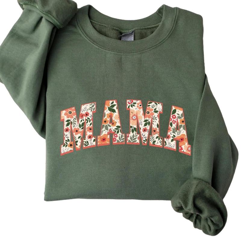 Floral Mama Sweatshirt and Hoodie, Cute Mom Sweatshirt, Mother's Day Gift, Mommy Shirt, New Mom Gift, Gift for Mother, Mama Shirt