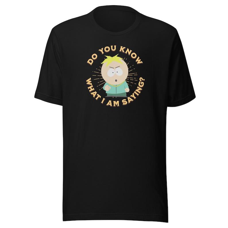 Butters Pimp Do You Know What I Am Saying T-Shirt  South Park Shirt  Pop Culture Tee  Butters Stotch