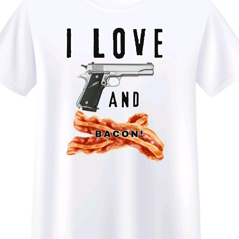 I Love guns and bacon. T-shirt Menswear Crewneck Casual men funny t shirt