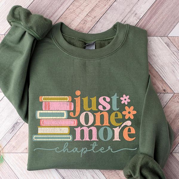 Just One More Chapter Sweatshirt, Book Lover Gift, Reading Sweatshirt, Bookish Hoodie, Books Lover, Librarian Shirt, Reader Gift, Librarian Gift