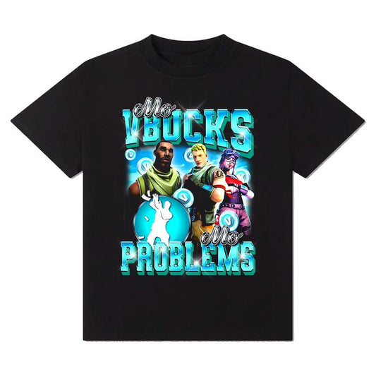 Mo VBucks, Mo Problems T-Shirt Classic Cotton Fortnite Tshirt Vbucks Tee Streetwear Menswear