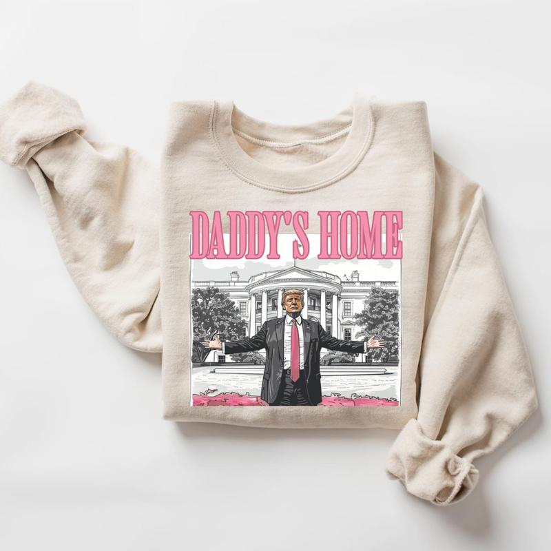 Daddys Home ShirtSweatshirtHoodie, Retro Crewneck, Gift For MyFriends, Cotton, Womenswear Tops