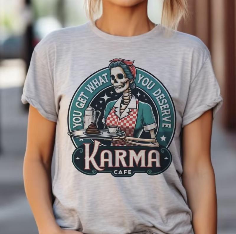 Karma Cafe Skull Tee, Karma Cafe Skeleton shirt, You Get What You Deserve Tee Casual Collar Comfort Cotton Comfort Cotton