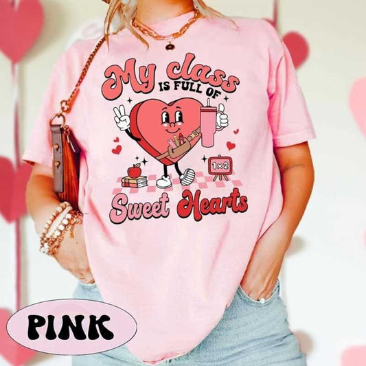 Teacher Valentine Shirt, My Class Is Full Of Sweethearts, Valentines Day Teacher Shirt, Teacher Love Heart Shirt, Teacher Valentines Gifts S4P