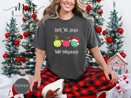 Deck the Halls with Pickleballs T-shirt, Pickleballer Lover Shirt, Christmas Pickleball Shirt, Pickleball Gift, Pickleball Christmas shirt