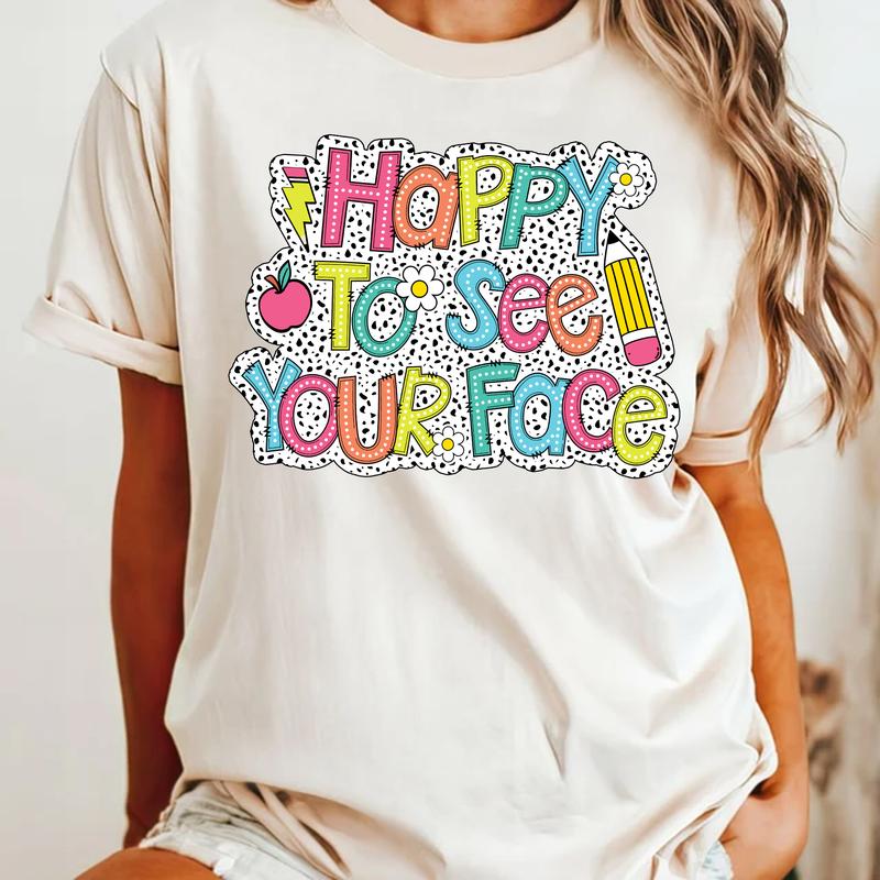 Happy to See Your Face, Dalmatian Dots Teacher Theme, Groovy Teacher Shirt, Back To School Clothing, Teacher Dream Team Matching Graphic Tee Casual Co