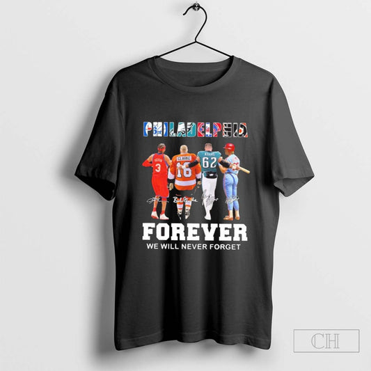 Philadelphia Sports Teams Players Forever We Will Never Forget T-Shirt