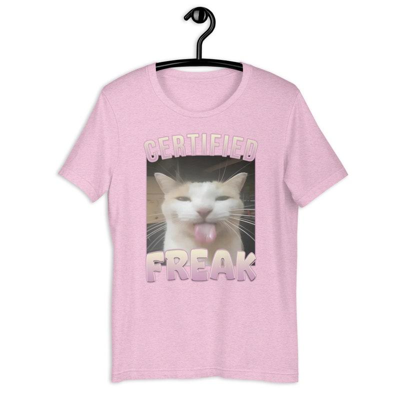 Certified Freak Funny Cat Meme T-shirt, Gift for Him and Her, Offensive Memes T-shirt, Cat Meme T-shirt, Ironic T-shirt, Goofy Ahh Edging Tee