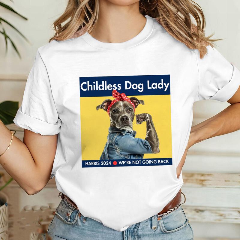 Harris 2024 T-Shirt, Childless Dog Lady Sweatshirt, Kamala Campaign, Cute Funny Dog Tshirt, Childless Cat Lady, President Harris Tee Top Womenswear