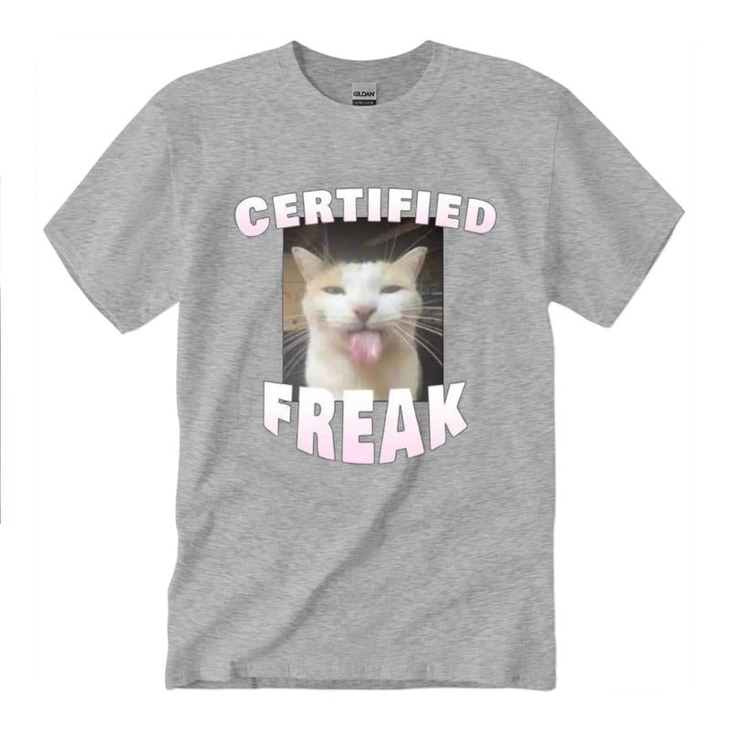 Certified Freaak Shirt, Cat Meme T Shirt Unisex Classic Cotton Full Size