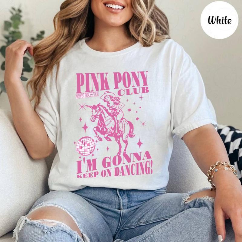 Pink Pony Gonna Keep Tshirt Sweatshirt Hoodie