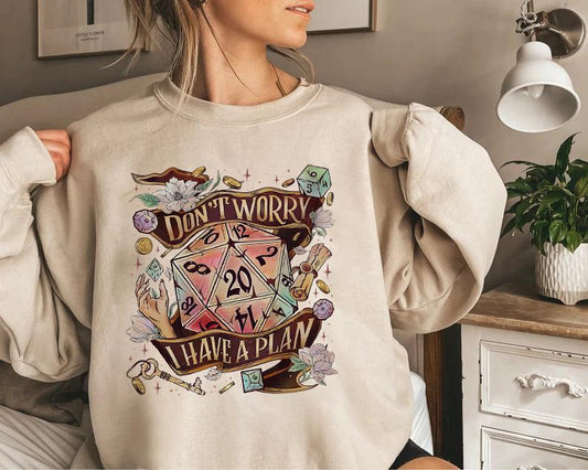 Don't Worry I Have A Plan Sweatshirt, D20 Dice Tshirt, Dnd Fan Crewneck, Gifts For Gamer, D&D T-Shirt, Gamer Tee, Gift For Him