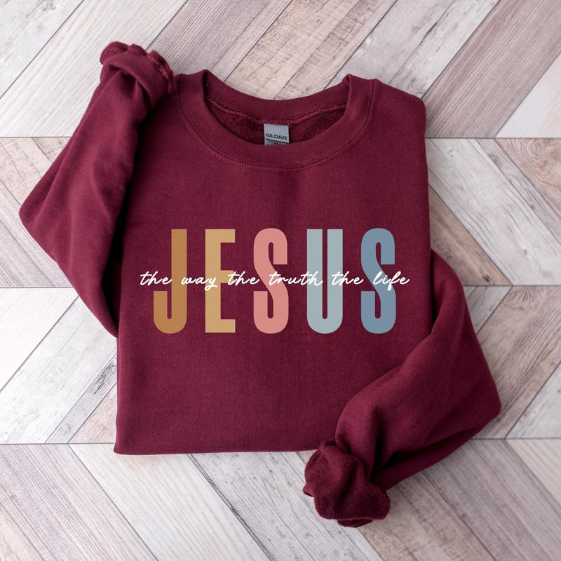 Jesus The Way The Truth The Life Sweatshirt, Religious Faith Christian Bible Verse Jesus Apparel