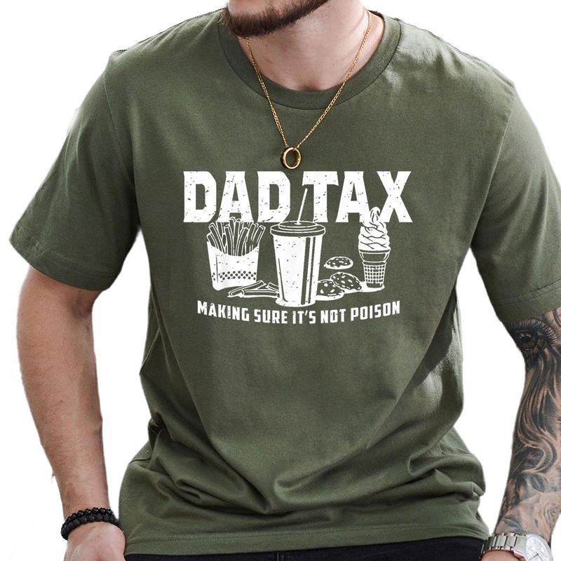 Dad Tax Making Sure It's Not Poison T-Shirt, Funny Dad Shirt, Father's Day Gift, Gift for Dad